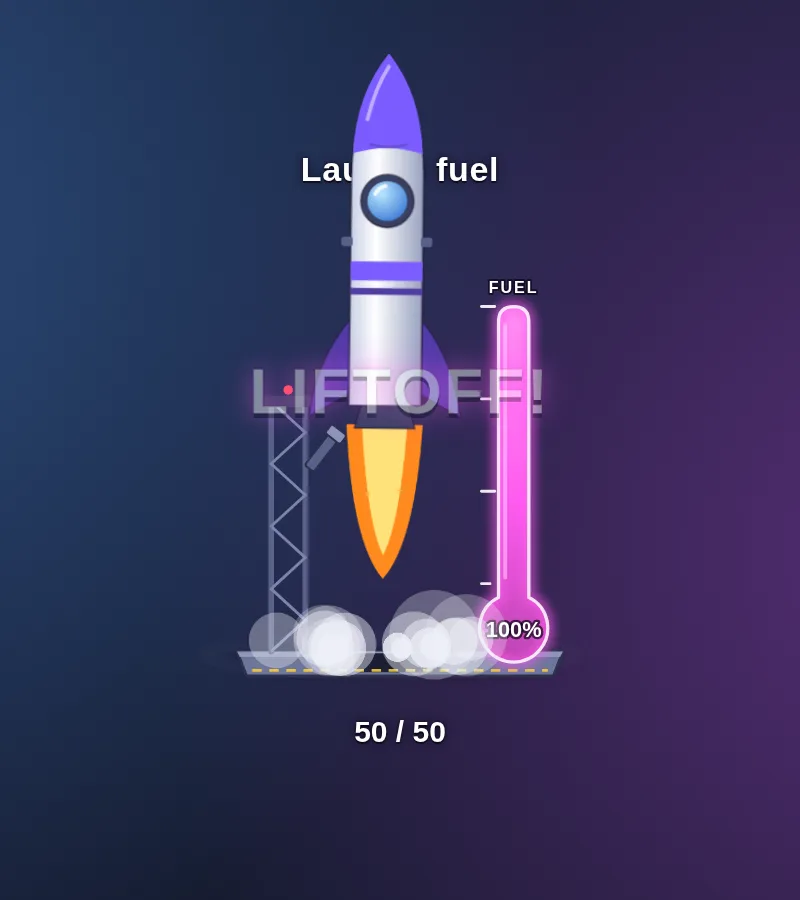 The Rocket Fuel goal at 50 of 50: the rocket lifts off past the launch tower with the LIFTOFF! text and a full fuel gauge, with smoke at the pad