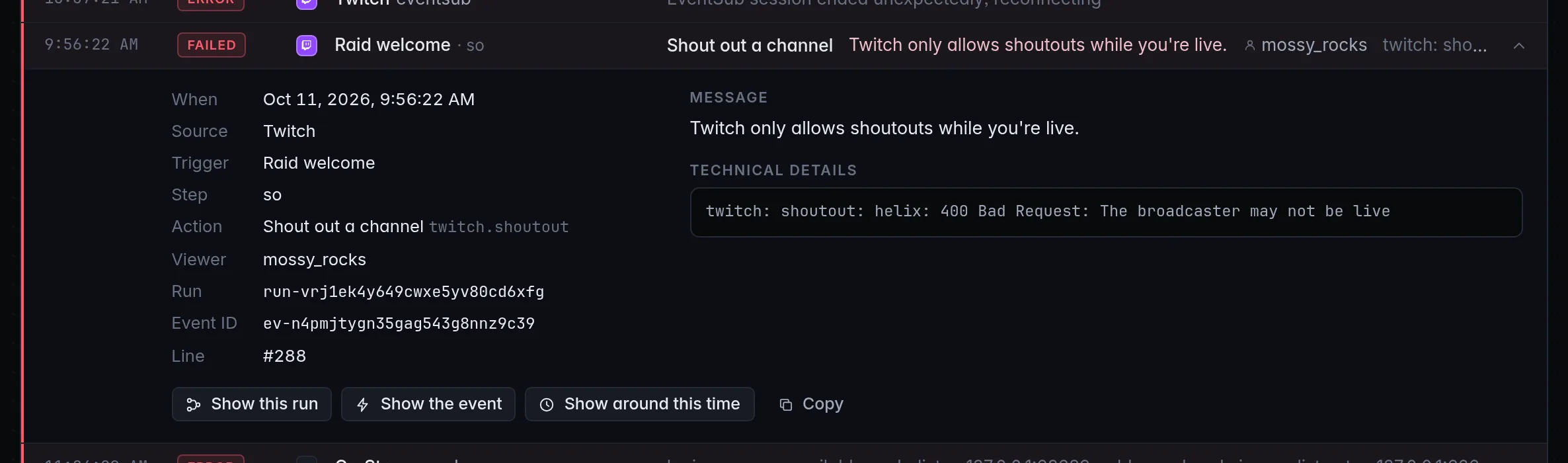 An opened failed line: the Raid welcome trigger's Shout out a channel step, with When, Source, Trigger, Step, Action, Viewer, Run and Event ID, the message and technical details, and the buttons Show this run, Show the event, Show around this time and Copy