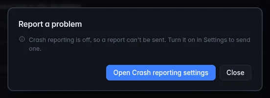 The Report a problem box when crash reporting is off: the explanation and the Open Crash reporting settings button