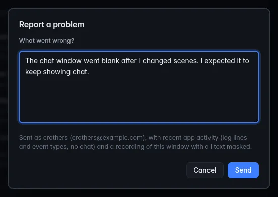 The Report a problem box with Session replay on: "Sent as crothers (crothers@example.com), with recent app activity (log lines and event types, no chat) and a recording of this window with all text masked."